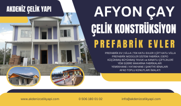 AFYON ÇAY PREFABRİK ÇELİK EVLER