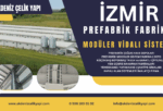 İZMİR PREFABRİK MODÜLER SİSTEM FABRİKA